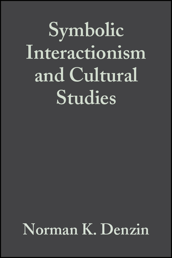 E-book, Symbolic Interactionism and Cultural Studies : The Politics of Interpretation, Blackwell