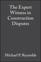 eBook, The Expert Witness in Construction Disputes, Blackwell