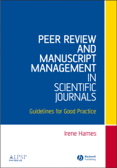 eBook, Peer Review and Manuscript Management in Scientific Journals : Guidelines for Good Practice, Blackwell