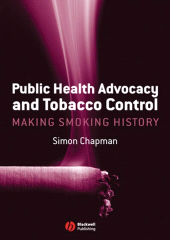 E-book, Public Health Advocacy and Tobacco Control : Making Smoking History, Blackwell