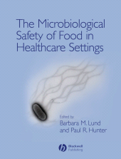 E-book, The Microbiological Safety of Food in Healthcare Settings, Blackwell