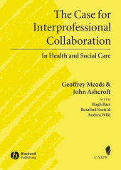 E-book, The Case for Interprofessional Collaboration : In Health and Social Care, Blackwell