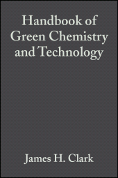 eBook, Handbook of Green Chemistry and Technology, Blackwell