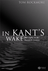E-book, In Kant's Wake : Philosophy in the Twentieth Century, Blackwell
