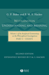 E-book, Wittgenstein: Understanding and Meaning : Volume 1 of an Analytical Commentary on the Philosophical Investigations, Part I: Essays, Blackwell