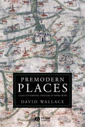 E-book, Premodern Places : Calais to Surinam, Chaucer to Aphra Behn, Blackwell