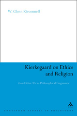 E-book, Kierkegaard on Ethics and Religion, Kirkconnell, W. Glenn, Bloomsbury Publishing
