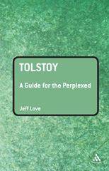 E-book, Tolstoy : A Guide for the Perplexed, Love, Jeff, Bloomsbury Publishing