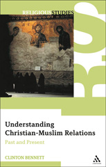 E-book, Understanding Christian-Muslim Relations, Bennett, Clinton, Bloomsbury Publishing