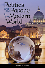 E-book, Politics and the Papacy in the Modern World, Coppa, Frank J., Bloomsbury Publishing