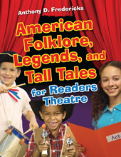 E-book, American Folklore, Legends, and Tall Tales for Readers Theatre, Fredericks, Anthony D., Bloomsbury Publishing