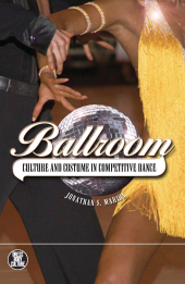 E-book, Ballroom : Culture and Costume in Competitive Dance, Berg Publishers