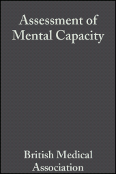 E-book, Assessment of Mental Capacity : Guidance for Doctors and Lawyers, BMJ Books