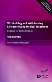 eBook, Withholding and Withdrawing Life-prolonging Medical Treatment : Guidance for Decision Making, BMJ Books