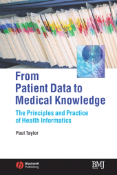 E-book, From Patient Data to Medical Knowledge : The Principles and Practice of Health Informatics, BMJ Books