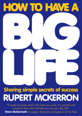 E-book, How to Have A Big Life : Sharing Simple Secrets of Success, Capstone