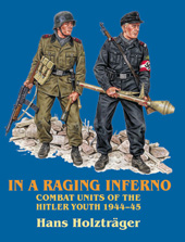 E-book, In a Raging Inferno : Combat Units of the Hitler Youth 1944-45, Casemate Group