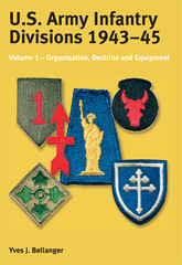 E-book, US Army Infantry Divisions 1943-45 : Organisation, Doctrine, Equipment, Bellanger, Yves J., Casemate Group