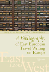 eBook, A Bibliography of East European Travel Writing on Europe, Central European University Press