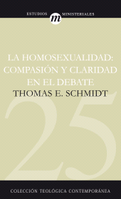 E-book, La homosexualidad : Compasión y claridad en el debate, Editorial CLIE