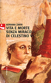 E-book, Vita e morte senza miracoli di Celestino VI : romanzo, Zarri, Adriana, Diabasis