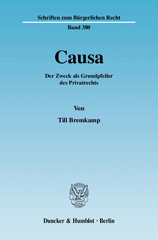 E-book, Causa. : Der Zweck als Grundpfeiler des Privatrechts., Bremkamp, Till, Duncker & Humblot