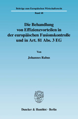 E-book, Die Behandlung von Effizienzvorteilen in der europäischen Fusionskontrolle und in Art. 81 Abs. 3 EG., Rabus, Johannes, Duncker & Humblot