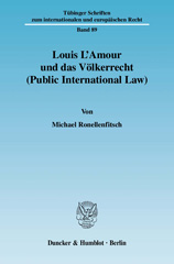 E-book, Louis L'Amour und das Völkerrecht (Public International Law)., Ronellenfitsch, Michael, Duncker & Humblot