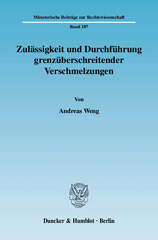 E-book, Zulässigkeit und Durchführung grenzüberschreitender Verschmelzungen., Weng, Andreas, Duncker & Humblot
