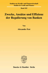 eBook, Zwecke, Ansätze und Effizienz der Regulierung von Banken., Fest, Alexander, Duncker & Humblot