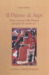 eBook, Il pittore di Arpi : mito e società nella Daunia del tardo IV secolo a.C, "L'Erma" di Bretschneider
