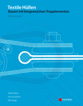 E-book, Textile Hüllen : Bauen mit biegeweichen Tragelementen, Ernst & Sohn