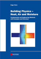 E-book, Building Physics Heat, Air and Moisture : Fundamentals and Engineering Methods with Examples and Exercises, Ernst & Sohn