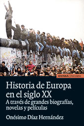 E-book, Historia de Europa en el siglo XX : a través de grandes biografías, novelas y películas, 1914-1989, Díaz Hernández, Onésimo, EUNSA