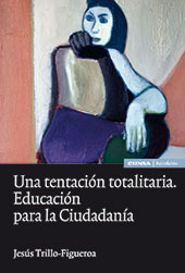 eBook, Una tentación totalitaria : educación para la ciudadanía, Trillo-Figueroa, Jesús, EUNSA