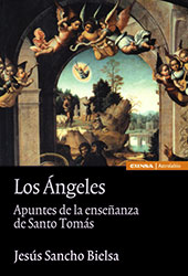 E-book, Los ángeles : apuntes de la enseñanza de Santo Tomás, Sancho Bielsa, Jesús, EUNSA