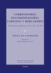 E-book, Corregidores, encomenderos, cabildos y mercaderes : thesaurus indicus, 1668, vol. 1, tit. VI-IX, Avendaño, Diego de., EUNSA