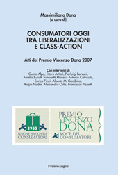 eBook, Consumatori oggi tra liberalizzazioni e class-action : atti del Premio Vincenzo Dona 2007, Franco Angeli