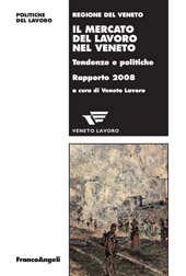 eBook, Il mercato del lavoro nel Veneto : tendenze e politiche : rapporto 2008, Franco Angeli