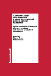 eBook, Il management dell'ambiente e della sostenibilità oltre i confini aziendali : dalle strategie d'impresa alla governance nei sistemi produttivi territoriali, Franco Angeli