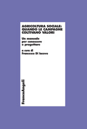 E-book, Agricoltura sociale : quando le campagne coltivano valori : un manuale per conoscere e progettare, Franco Angeli
