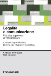 eBook, Legalità e comunicazione : una sfida ai processi di vittimizzazione, Franco Angeli