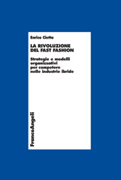 E-book, La rivoluzione del fast fashion : strategie e modelli organizzativi per competere nelle industrie ibride, Franco Angeli