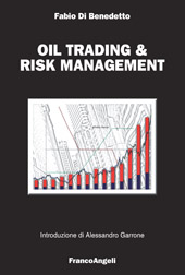 E-book, Oil trading & risk management, Di Benedetto, Fabio, Franco Angeli