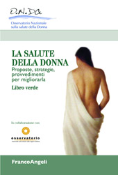 E-book, La salute della donna : proposte, strategie, provvedimenti per migliorarla : libro verde, Franco Angeli