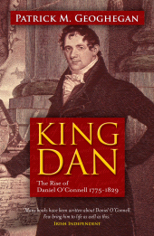 E-book, King Dan Daniel O'Connell 1775-1829 : The Rise of King Dan, Gill Books
