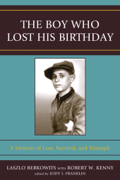 E-book, The Boy Who Lost His Birthday : A Memoir of Loss, Survival, and Triumph, Hamilton Books