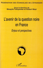 E-book, L'avenir de la question noire en France : enjeux et perspectives, L'Harmattan