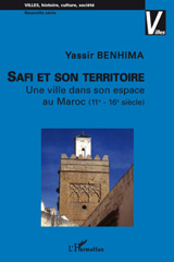 E-book, Safi et son territoire : une ville dans son espace au Maroc, 11e-16e siècle, L'Harmattan