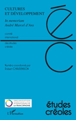 E-book, Etudes créoles, vol.: 1-2 (2008) Cultures et développement : in memoriam André Marcel d'Ans : actes du colloque d'Haïti, L'Harmattan